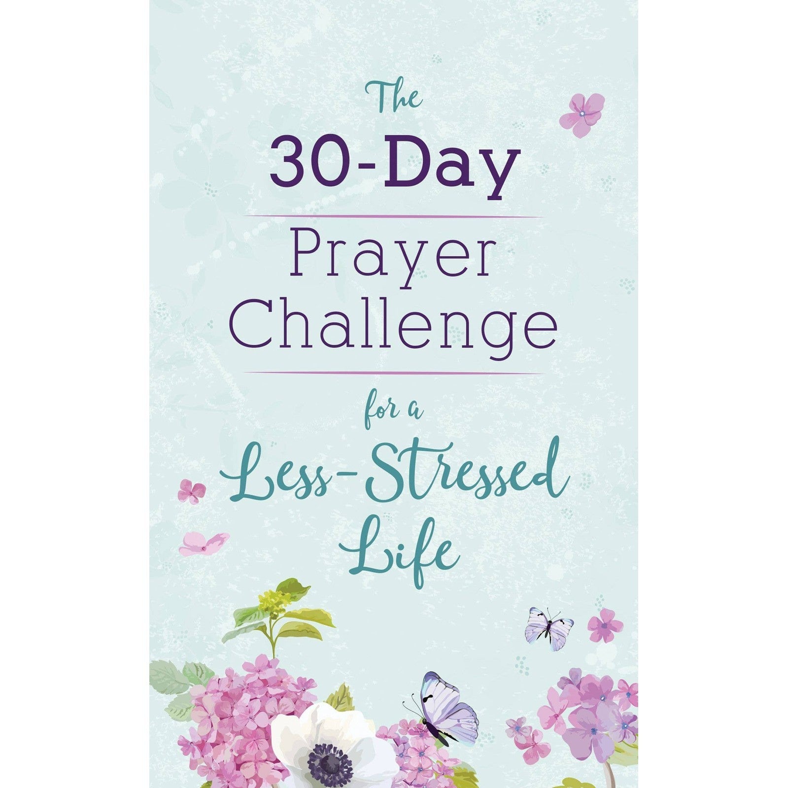 -Day Prayer Challenge Less-Stressed Life