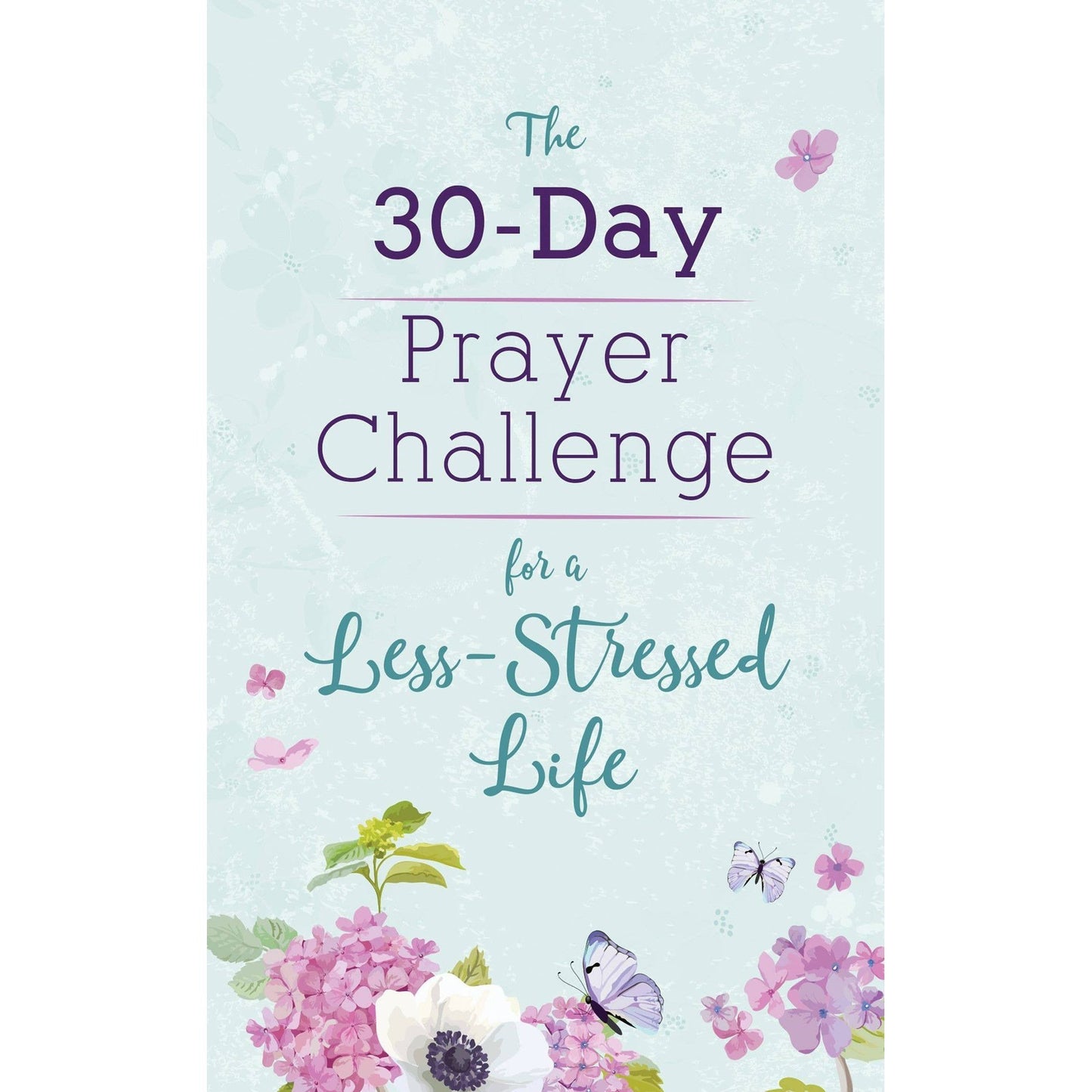 -Day Prayer Challenge Less-Stressed Life