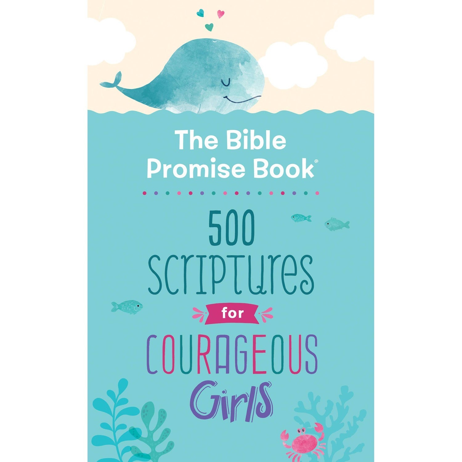 Bible Promise Book: Scriptures Courageous Girls